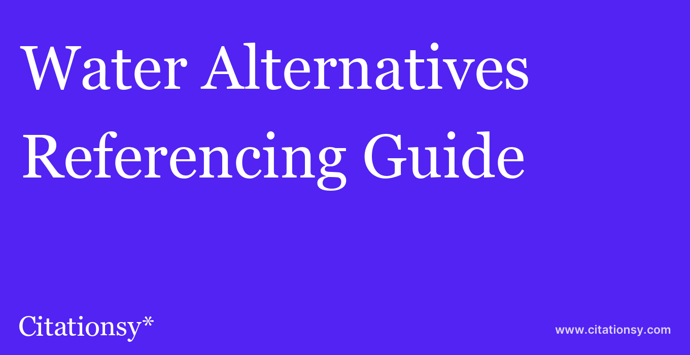 cite Water Alternatives  — Referencing Guide